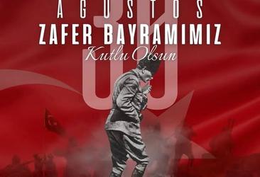30 Ağustos Zafer Bayramımız Kutlu Olsun!